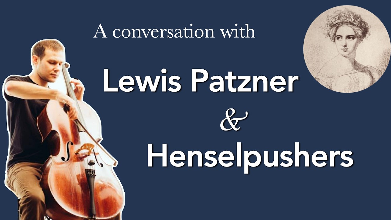 Arranging and performing Fanny Hensel - Lewis Patzner and Henselpushers