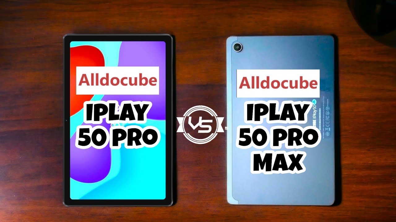 Alldocube Iplay 50 pro Max (VS) ALLDOCUBE iplay 50 pro - Specifications, price, Review | Alldocube