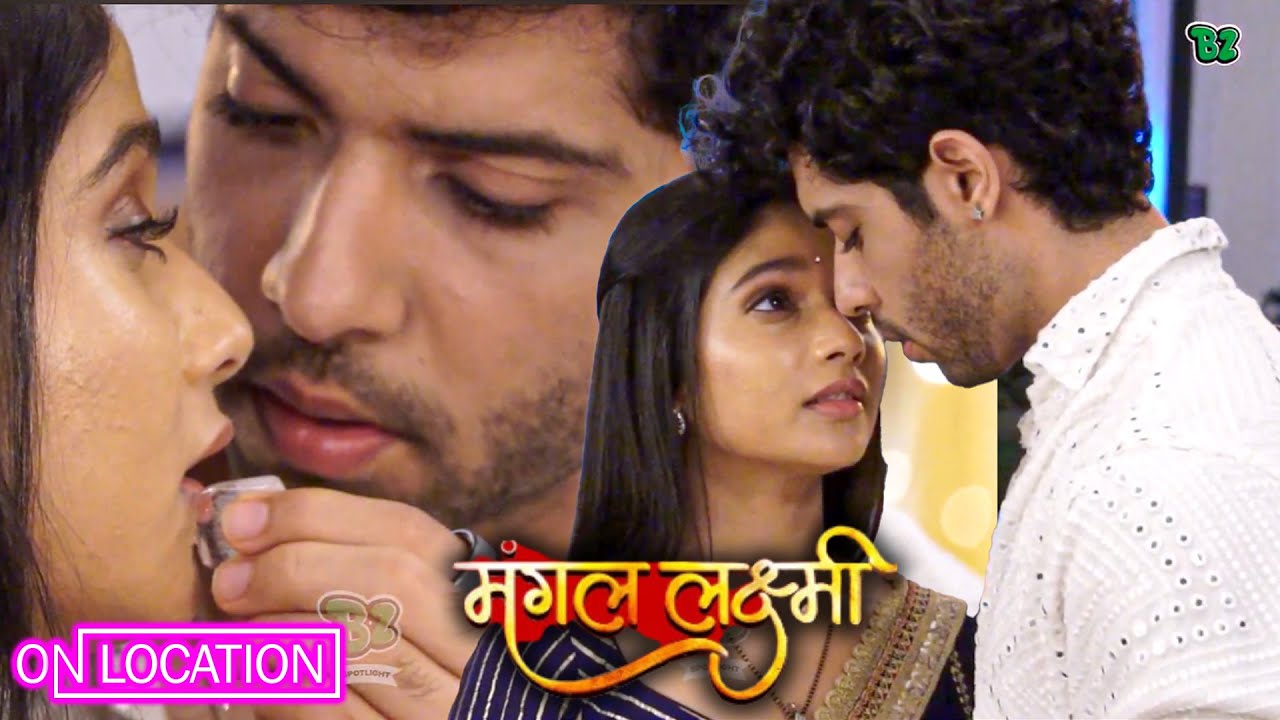  Mangal Lakshmi|Lakshmi के आँसू बने प्यार की वजह, Karan – Lakshmi का इमोशनल रोमांटिक पल|ON Location 