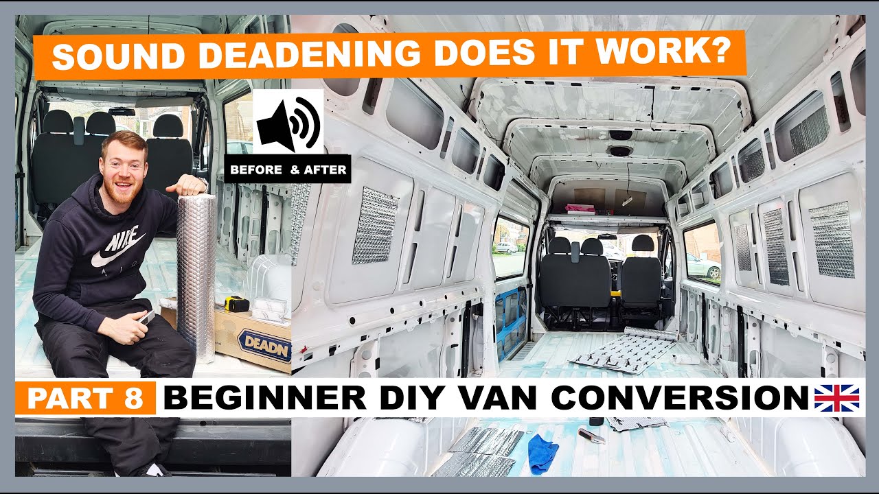 Sound Deadening Does It Work? Ford Transit DIY Van Conversion (PART 8)