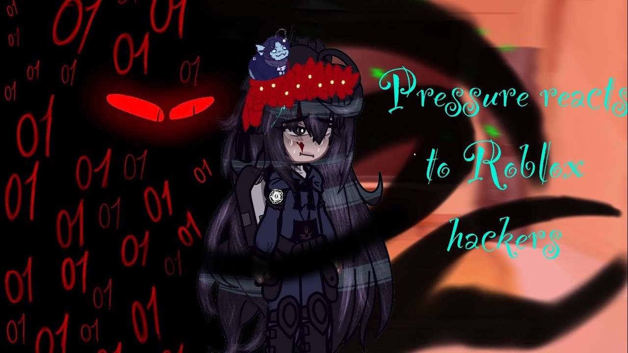 Pressure reacts to Roblox hackers Gacha x Pressure x TRUD x Roblox Hackers (Ft: player)