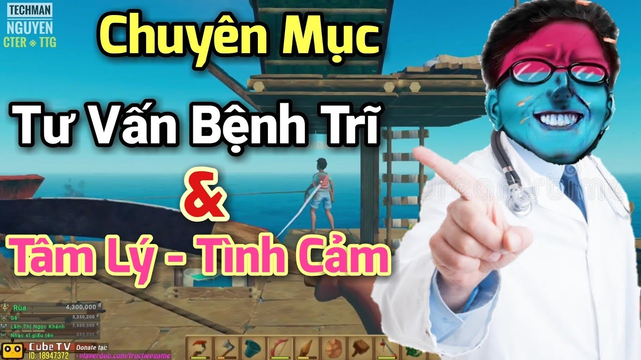 Fan Trực Tiếp Game #266: Chuyên Mục Bác Sĩ Dũng CT Tư Vấn Bệnh Trĩ Cho Ae