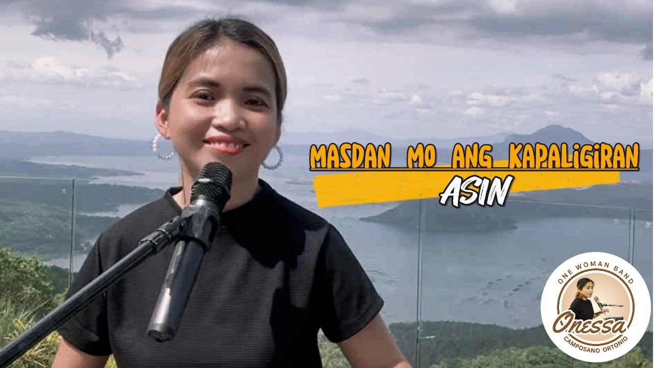 MASDAN MO ANG KAPALIGIRAN - ASIN | ONESSA ONE WOMANBAND COVERS