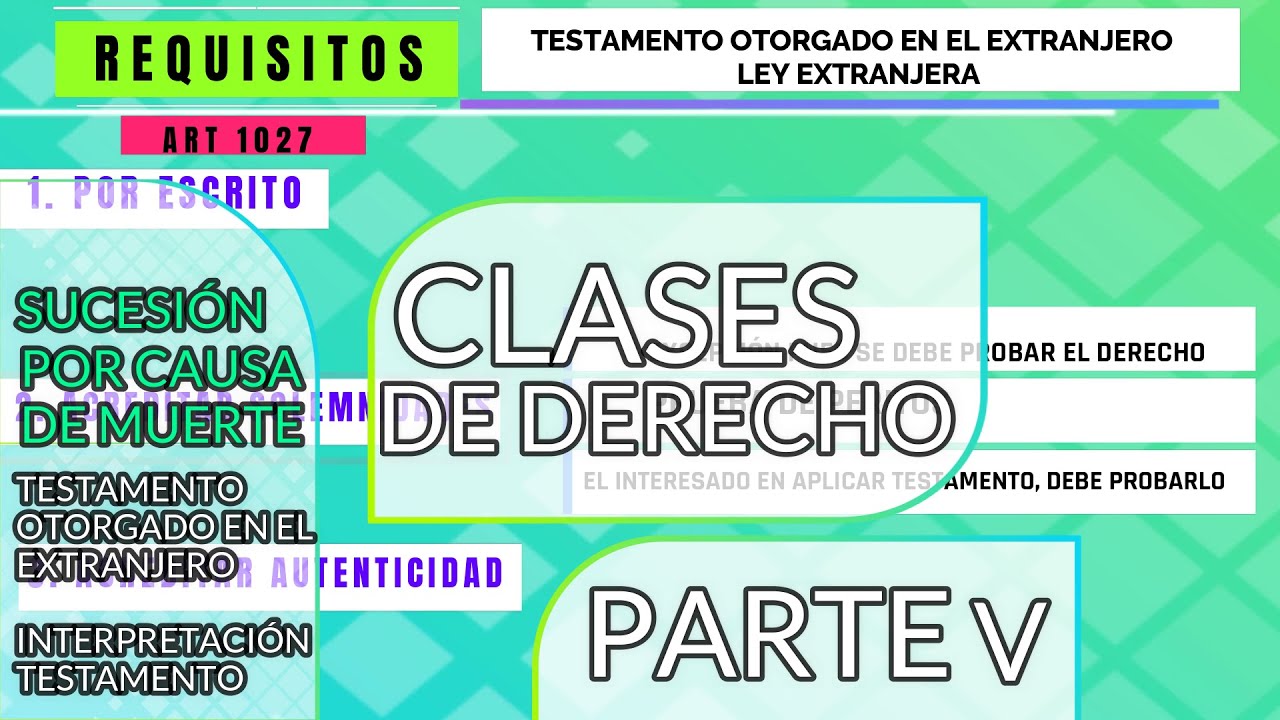 TESTAMENTO OTORGADO EN EL EXTRANJERO E INTERPRETACION DE LOS TESTAMENTOS. DERECHO SUCESORIO CHILENO.