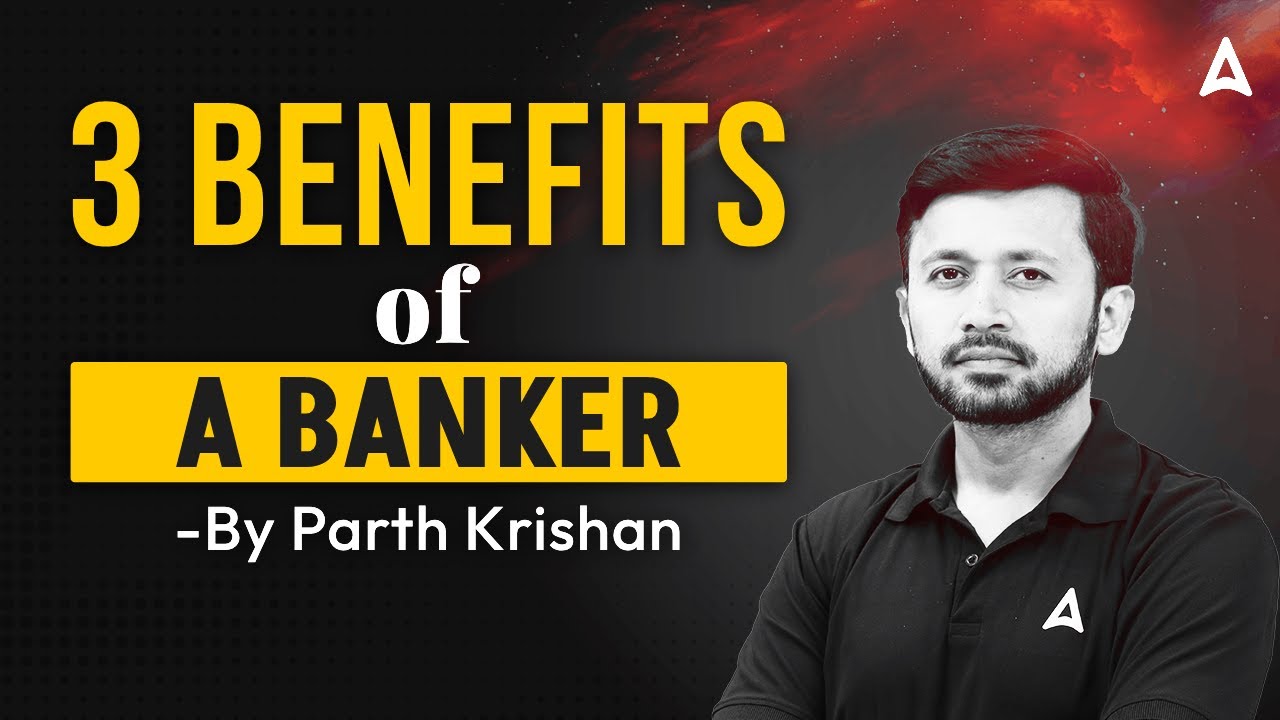 3 Benefits of A Banker | Bank Exams 2025 | By Parth Krishan