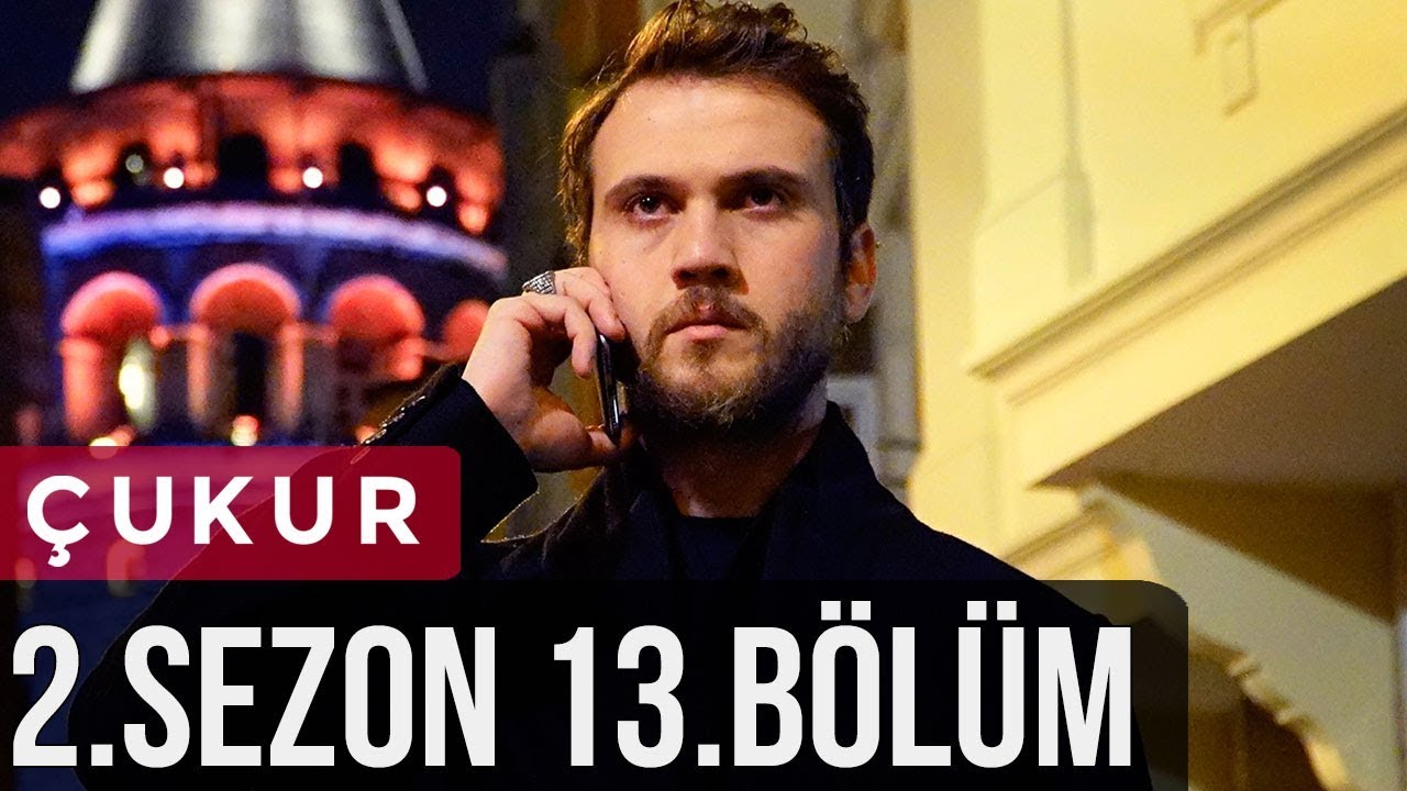 &Ccedil;ukur 2.Sezon 13.B&ouml;l&uuml;m
