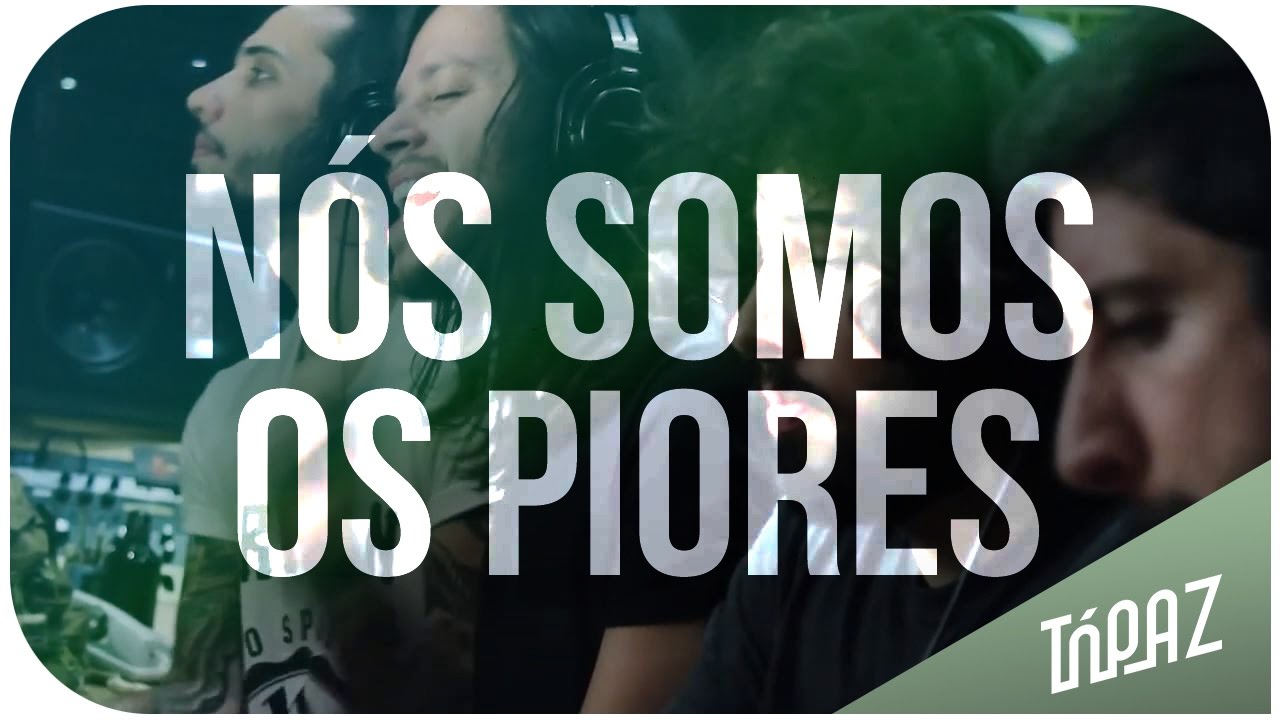 TÓPAZ - Nós Somos Os Piores (Piano e vozes)