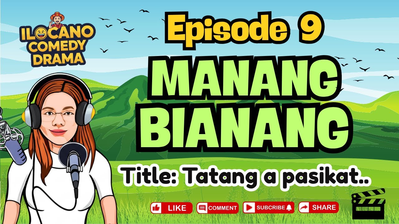MANANG BIANANG | EPISODE 9 