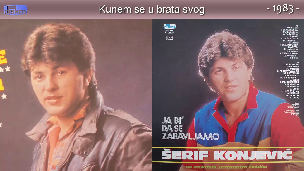 Serif Konjevic - Kunem se u brata svog - (Audio 1983)