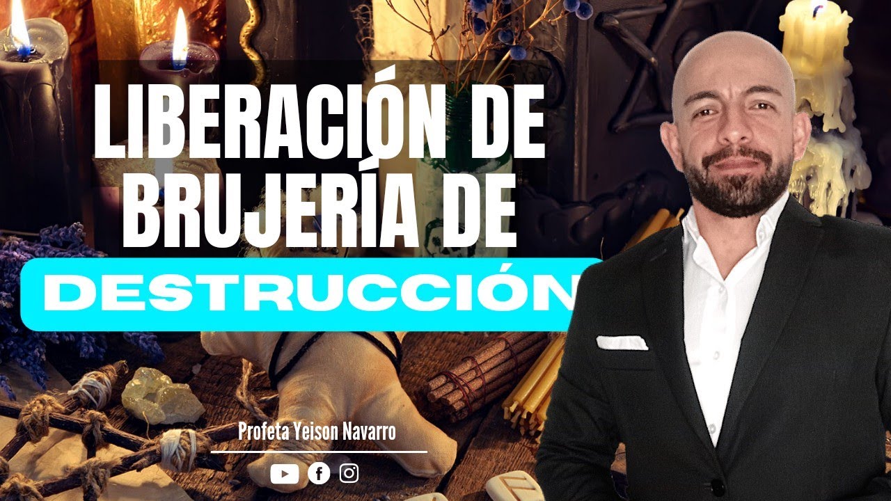 Liberación de Brujería de DESTRUCCIÓN