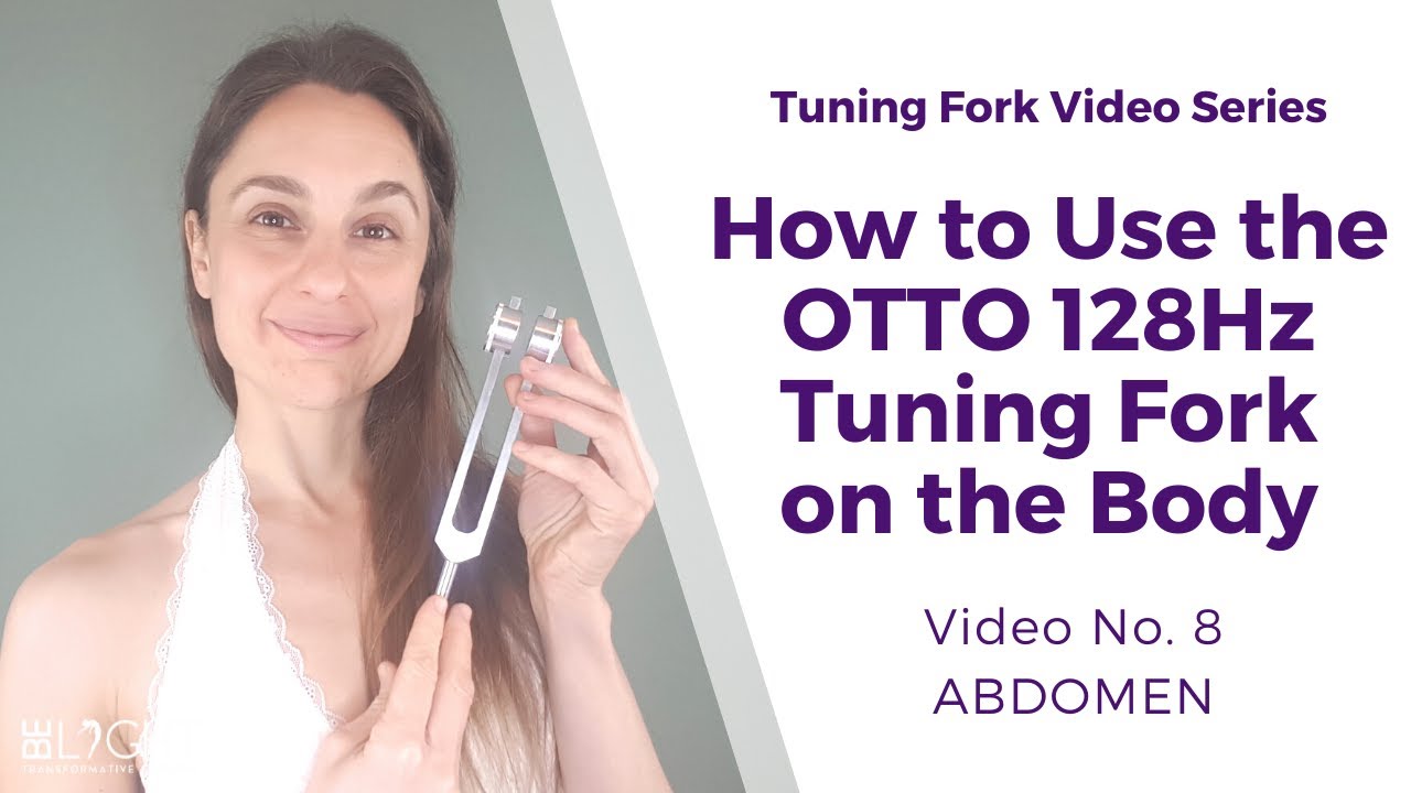 How to Use the OTTO 128Hz Tuning Fork on Your Body (No. 8 ABDOMEN)-PMS, Better Digestion, Relaxation