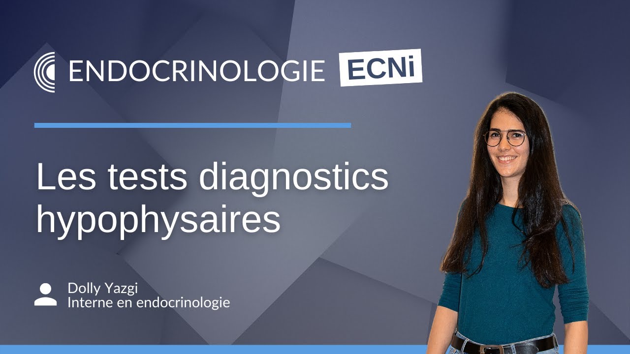 ECNi - L'essentiel à savoir sur les tests diagnostics hypophysaires