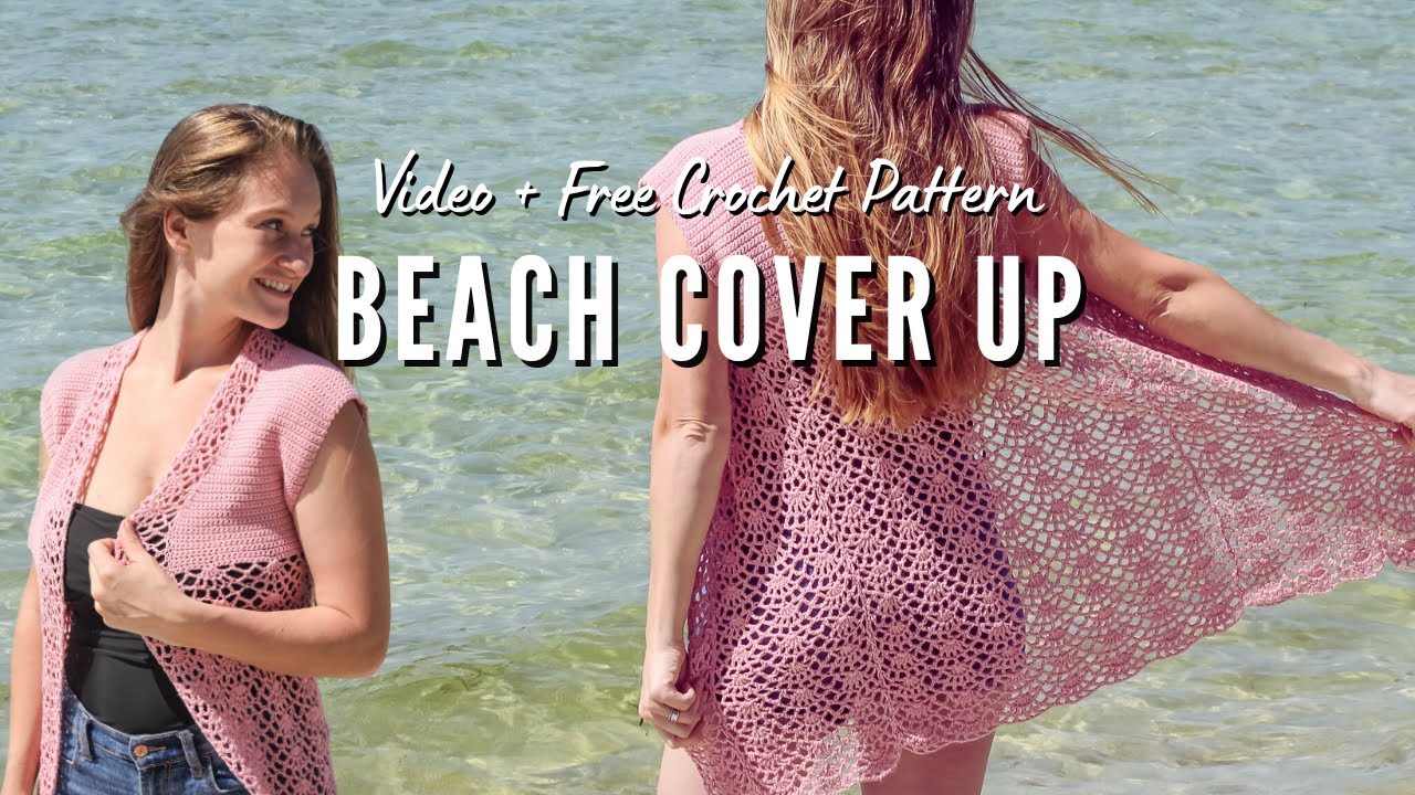 Crochet Beach Cover Up - Free Pattern + Video Support