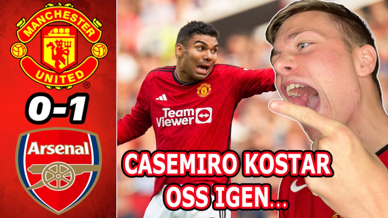 MANCHESTER UNITED-ARSENAL! CASEMIRO KOSTAR OSS IGEN...