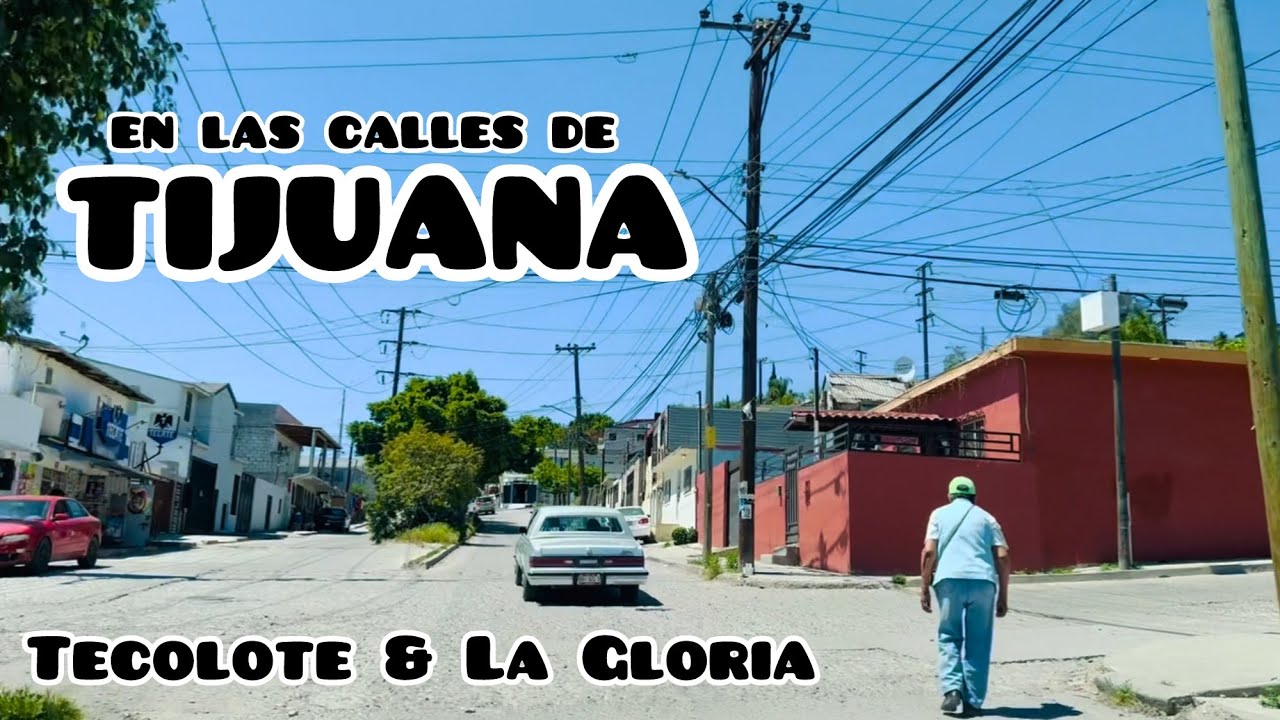 De El Tecolote a La Gloria | En las calles de Tijuana