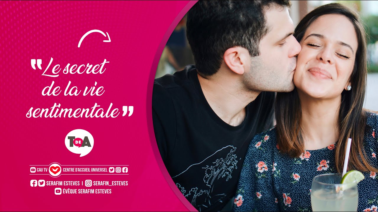 Le secret de la vie sentimentale - Thérapie de l'Amour