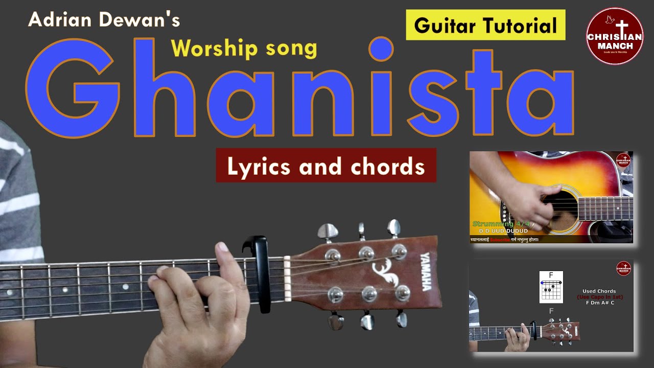 Ghanista (Adrian Dewan) Nepali Christian song Lyrics and Chords