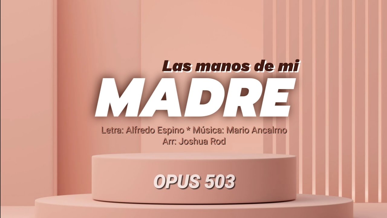 Las manos de mi madre (Letra/Lyrics)