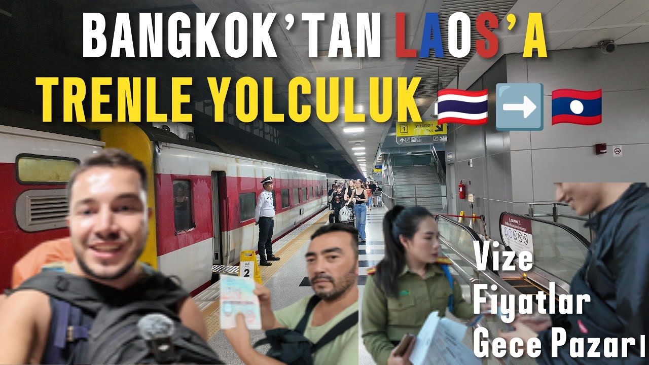 TAYLAND'DAN LAOS'A BÜTÇE TREN YOLCULUĞU 🚂 (Vize, Bilet Fiyatları, Vientiane Rehberi