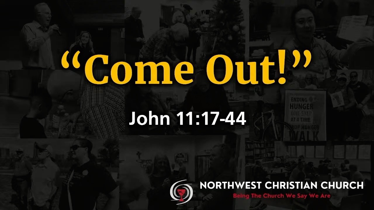 Come Out! - John 11:17-44