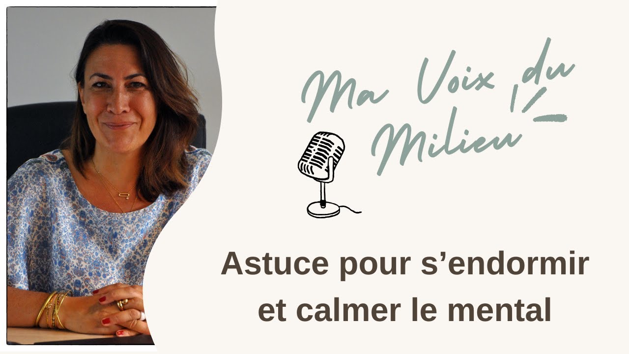 🌙 Astuce pour s'endormir et calmer le mental