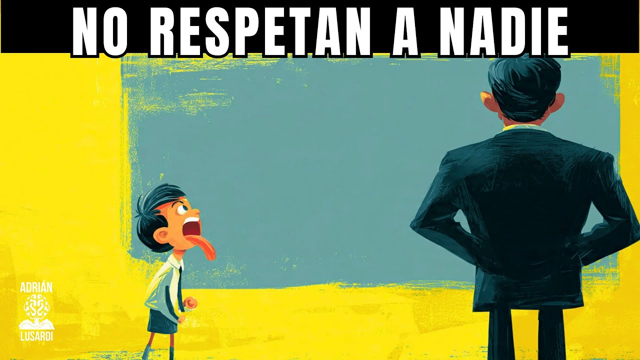 La GENERACIÓN que no RESPETA A NADIE - El colapso de la Autoridad