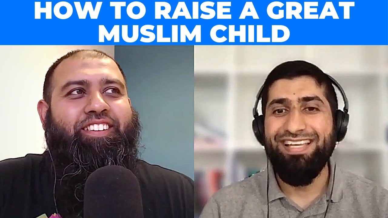 How to Raise a Great Muslim Child