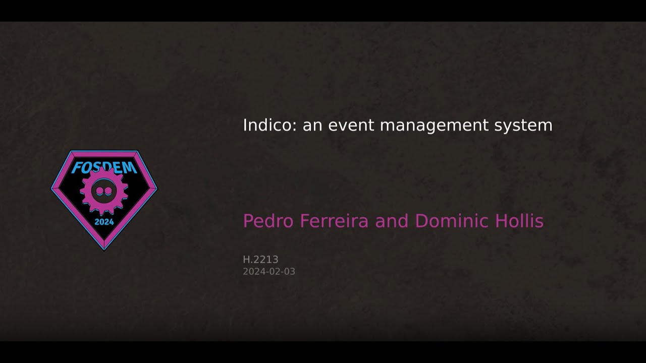 Indico: an event management system | Pedro Ferreira and Dominic Hollis