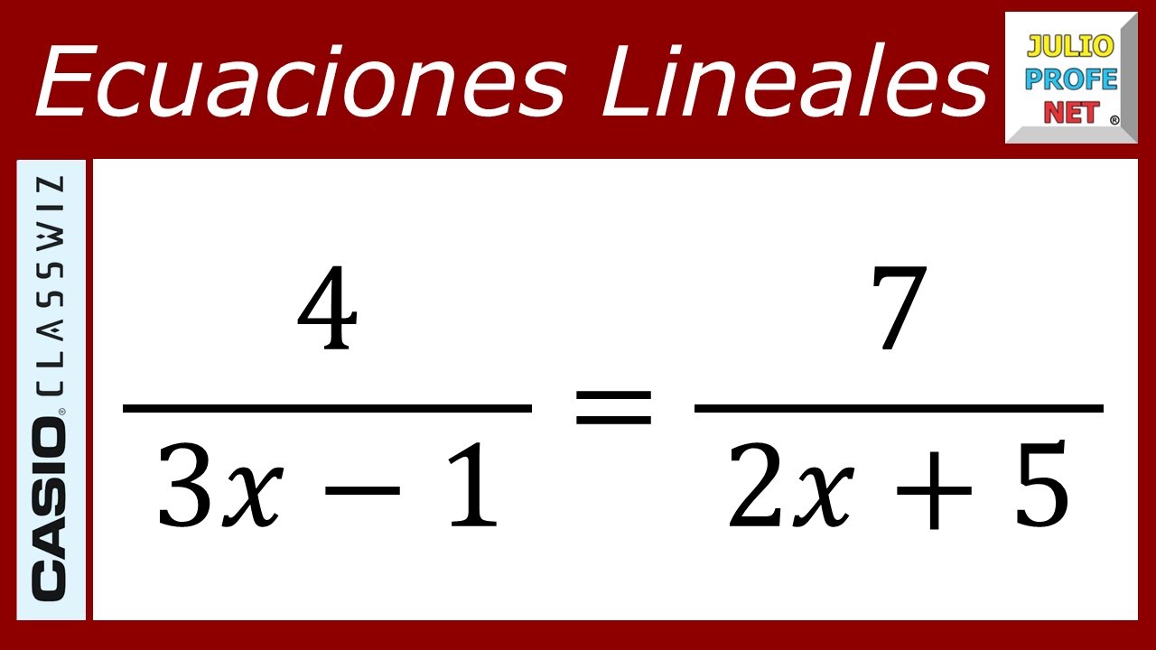 Ecuaciones lineales o de primer grado | Ej. 15 #julioprofe y #casio