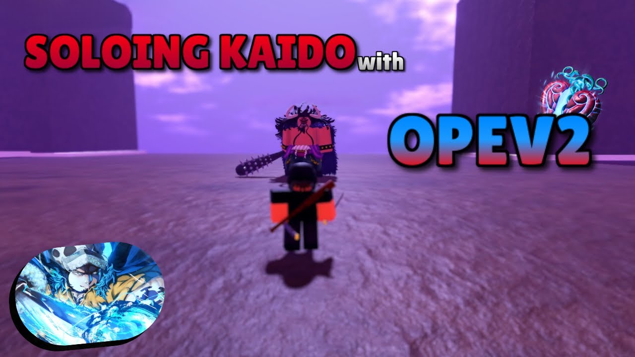 SOLOING KAIDO WITH OPE V2