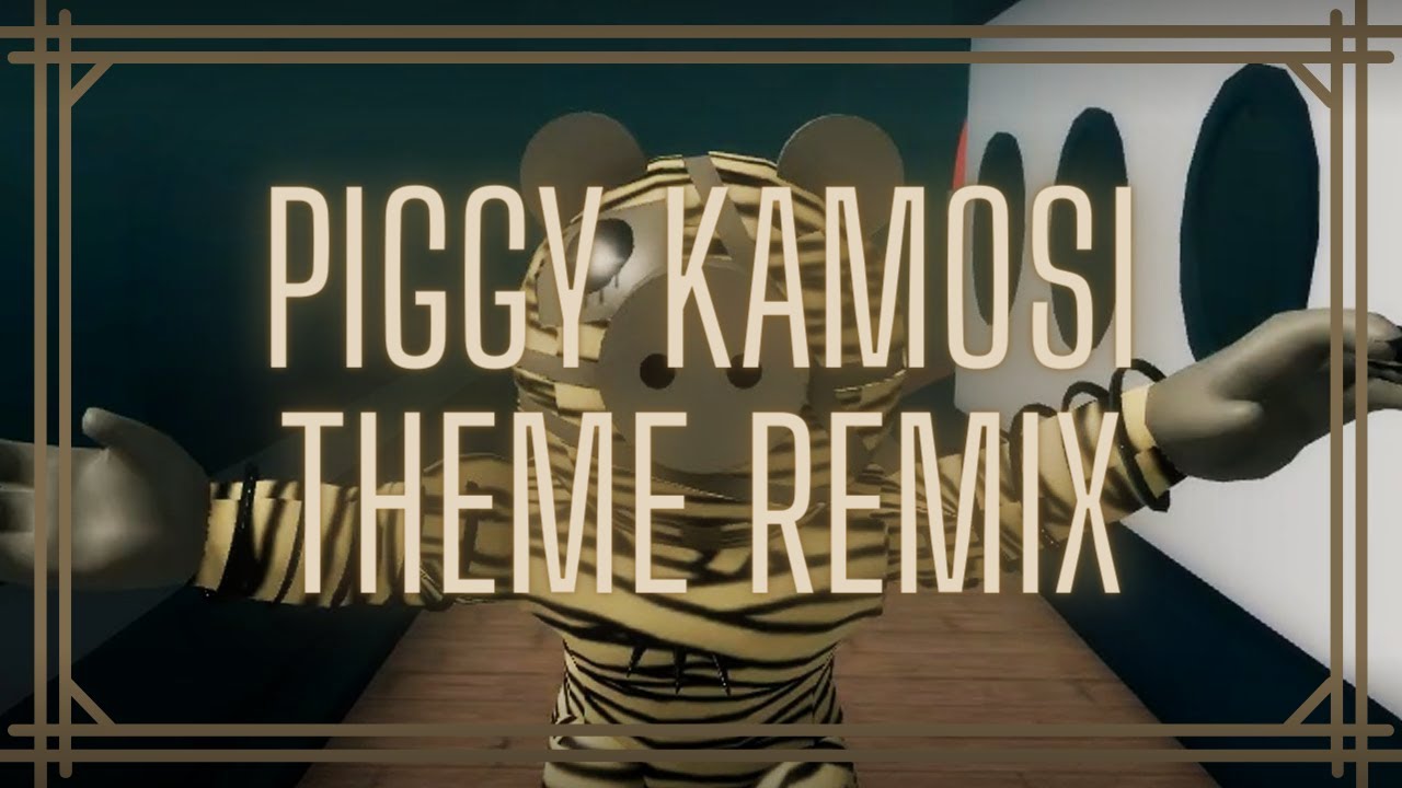 Roblox Piggy - Kamosi Theme (Titanical Remix) (Official Audio)