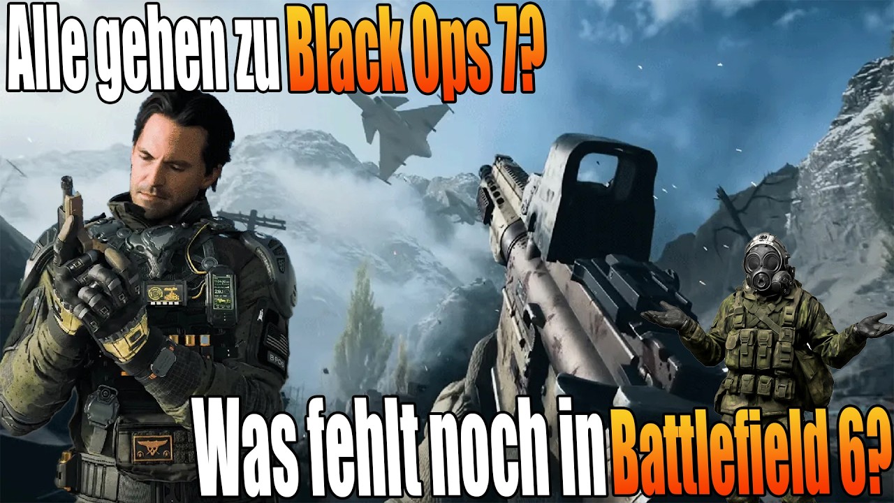 Alle gehen zu Black Ops 7? Was würde Battlefield 6 noch fehlen?