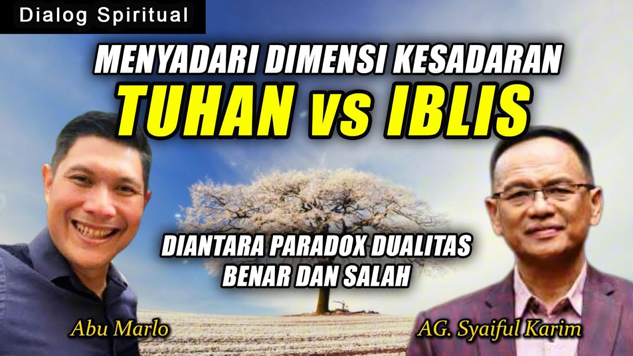 Kesadaran Tuhan VS Iblis - Diantara Paradox Dualitas l #syaifulkarim  #abumarlo #akhirzaman