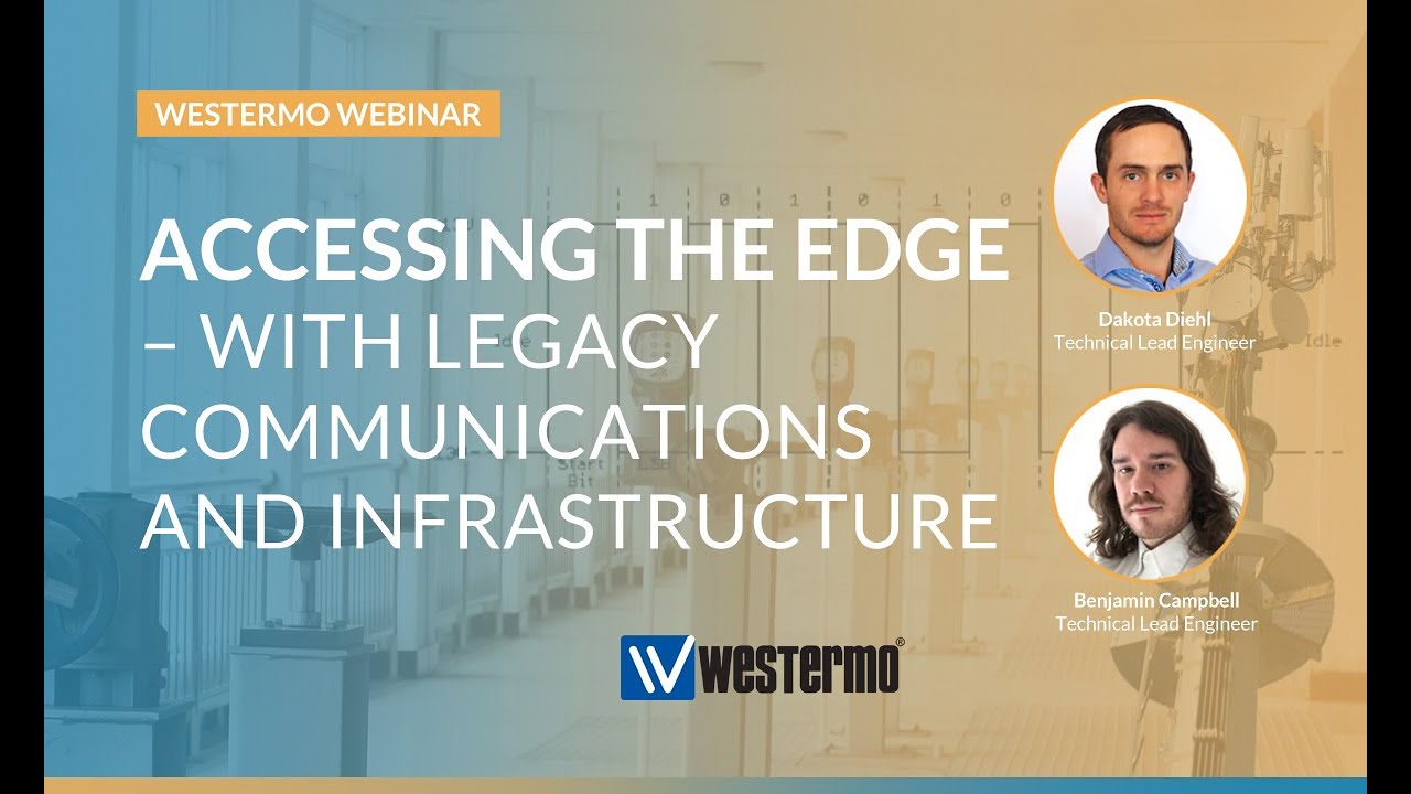 Accessing the Edge with legacy communications and infrastructure - Westermo Webinar