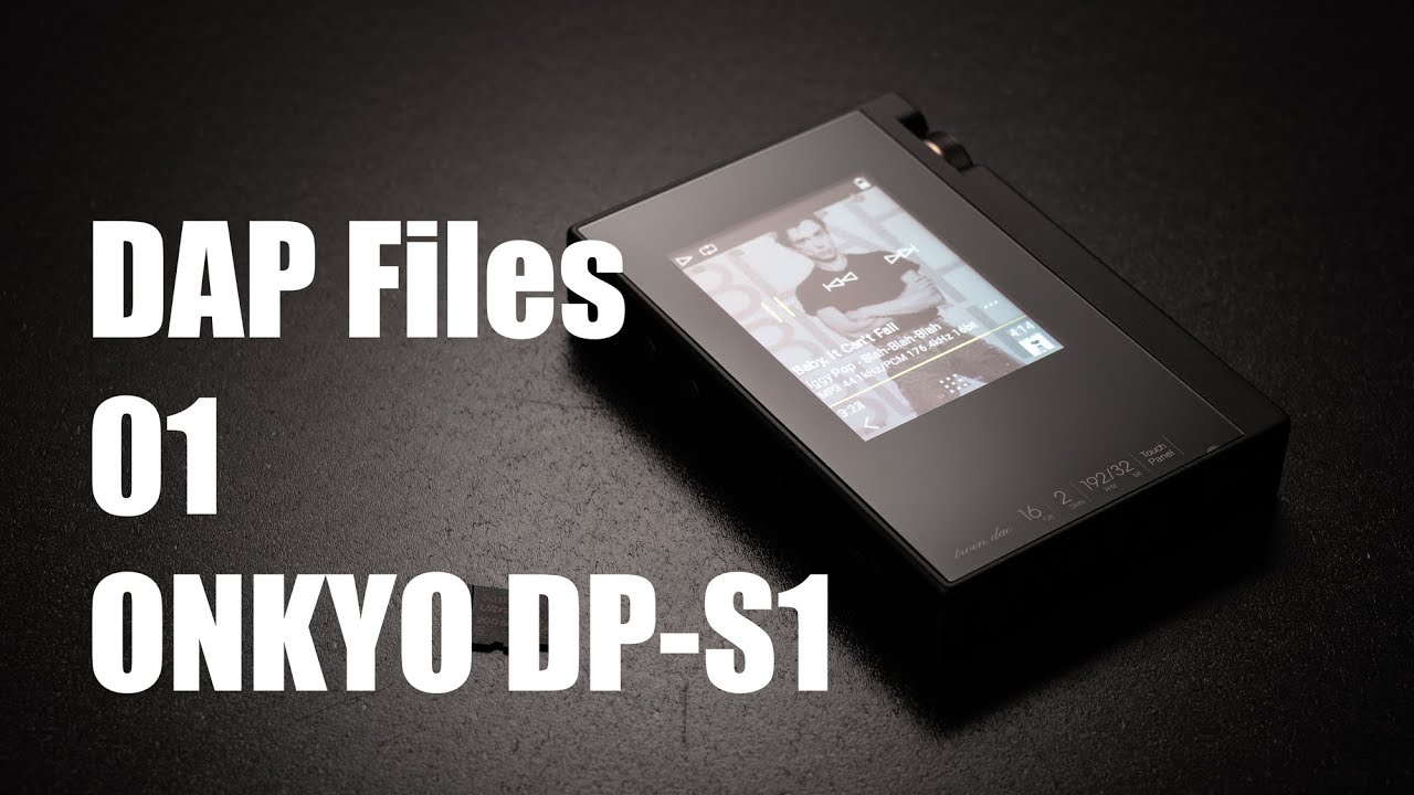 DAP Files 1: Onkyo DP-S1 Rubato