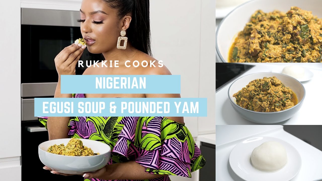 RUKKIE COOKS NIGERIAN EGUSI SOUP AND POUNDED YAM - EASY TO FOLLOW RECIPE WITHOUT FRYING METHOD