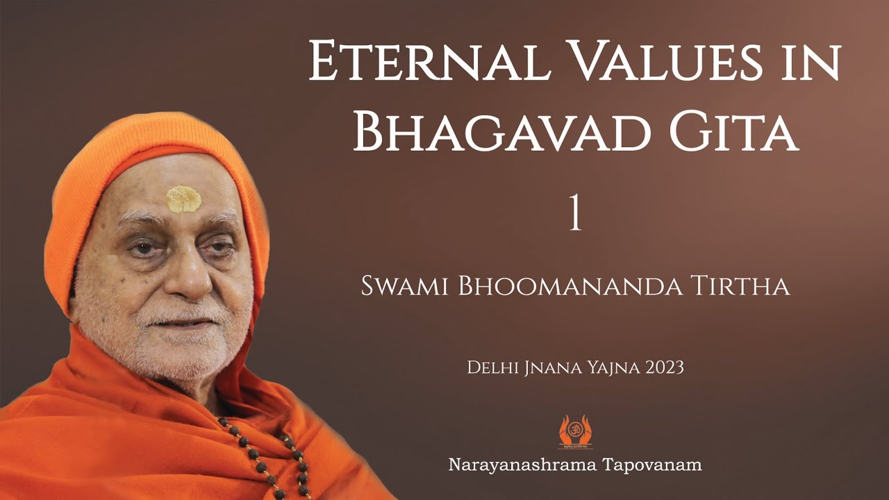 169 - Eternal values in Bhagavad Gita 01 | Swami Bhoomananda Tirtha