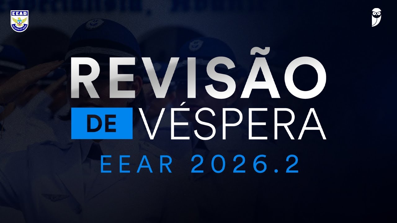 Revis&atilde;o de V&eacute;spera EEAR 2026.2 - Escola de Especialistas de Aeron&aacute;utica