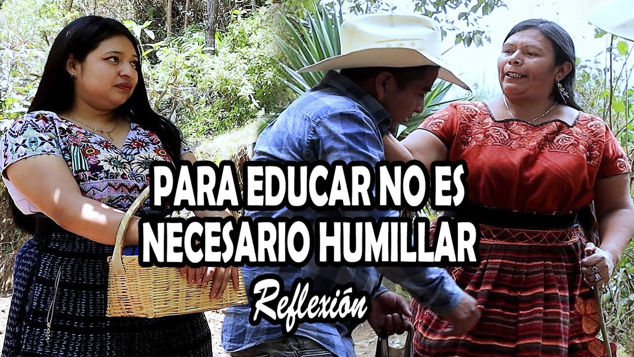PARA EDUCAR NO ES NECESARIO HUMILLAR Reflexión