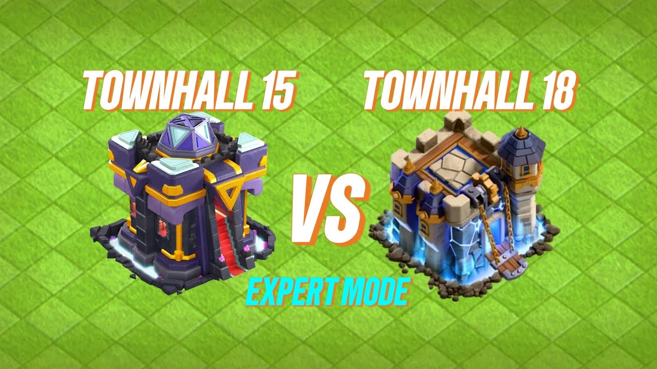 TOWNHALL 15 VS TOWNHALL 18 EXPERT MODE