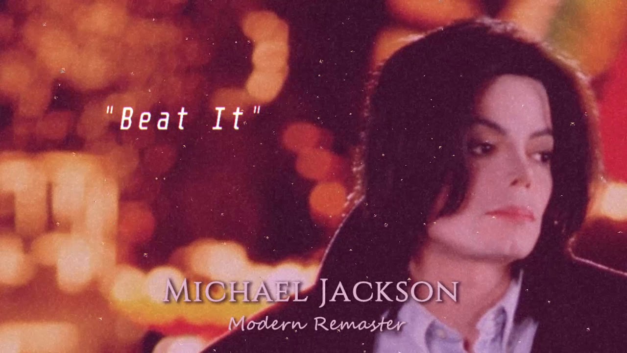 Michael Jackson - Beat It (Modern Remaster) w/Lyrics