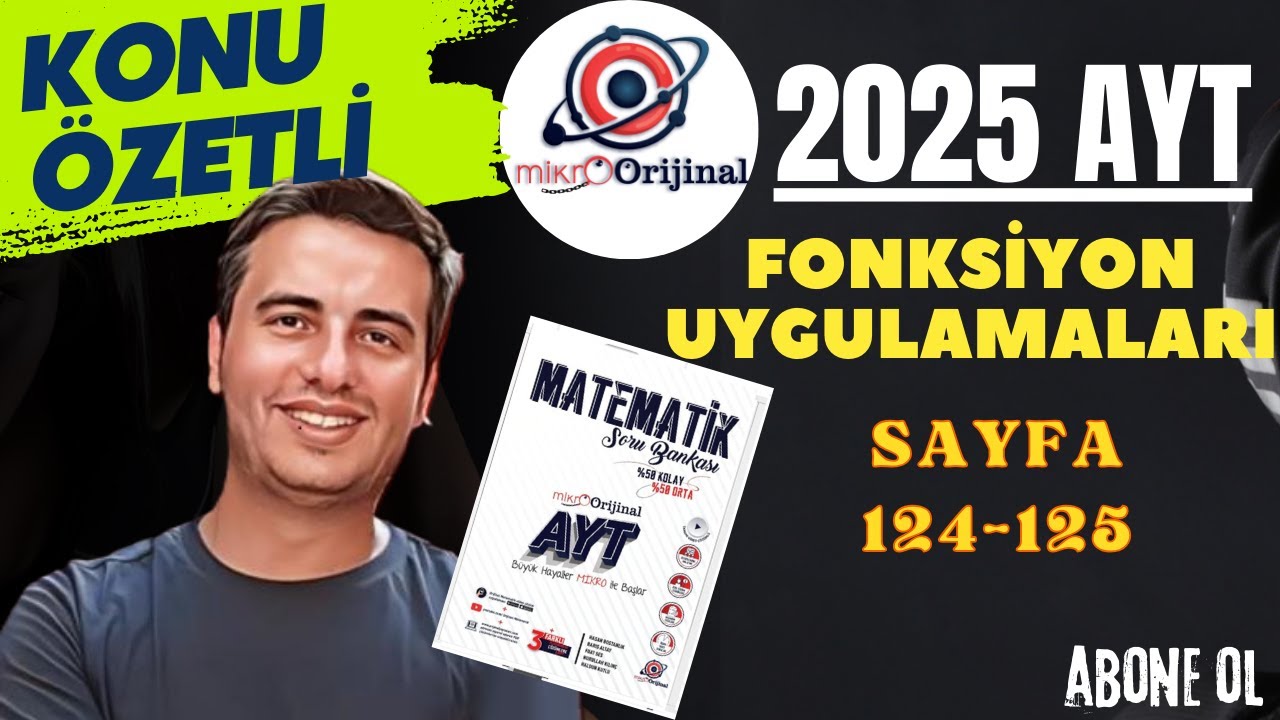 FONKSİYON UYGULAMALARI / SAYFA 124-125 / 2024-2025 / MİKRO ORİJİNAL YAYNLARI AYT MATEMATİK ÇÖZÜMLERİ