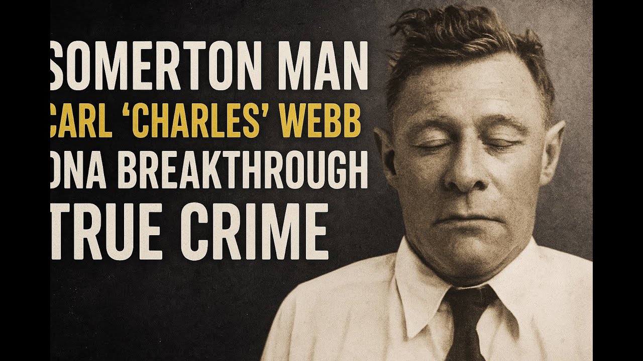Somerton Man Carl &ldquo;Charles&rdquo; Webb DNA Breakthrough - True Crime