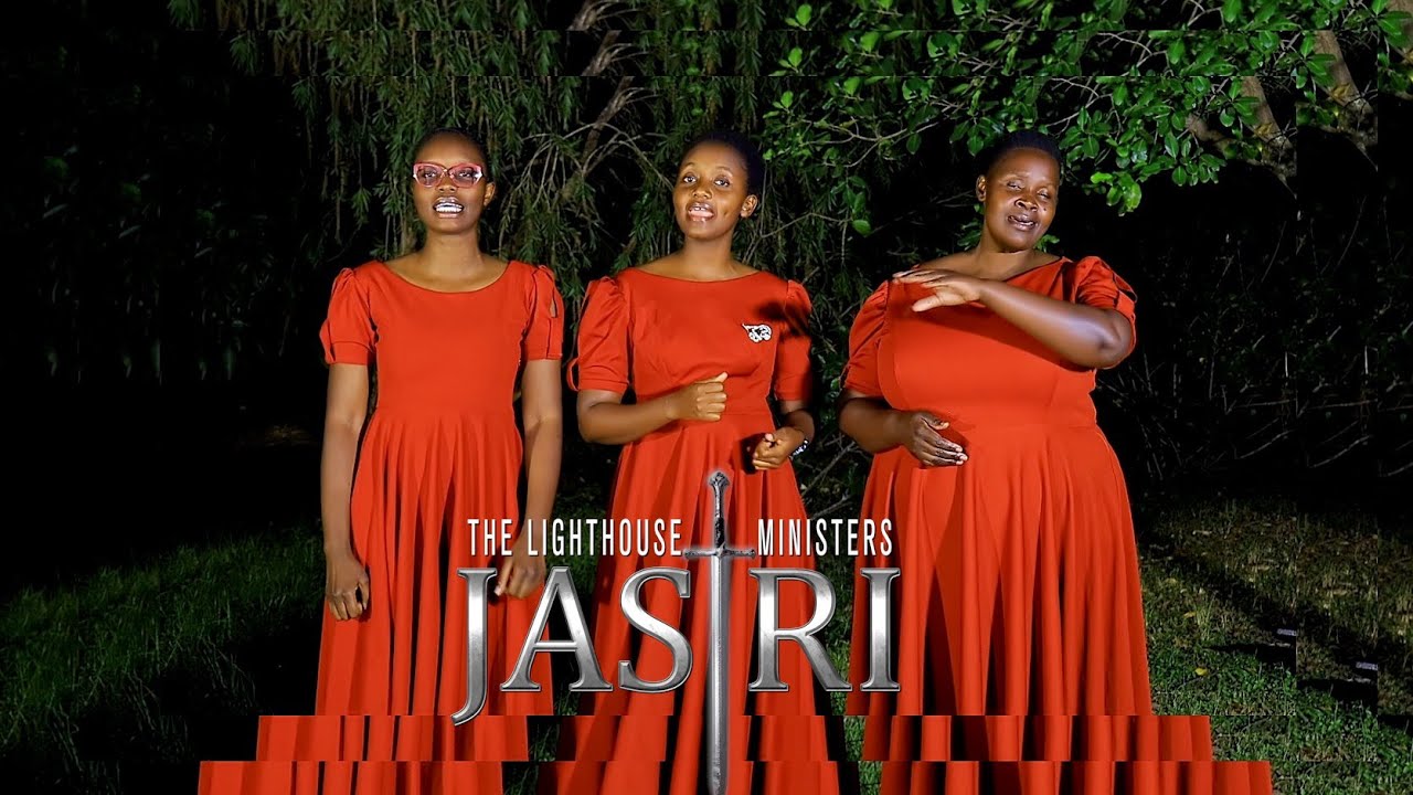 JASIRI [ OFFICIAL VIDEO] - THE LIGHTHOUSE MINISTERS NRB  || A-PICS STUDIOS • SIFATUNES STUDIOS