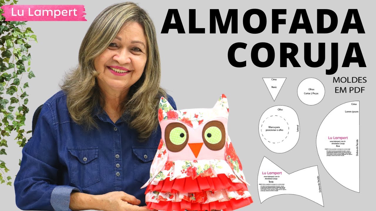 ALMOFADA CORUJA - COMO FAZER PASSO A PASSO MOLDES GRÁTIS EM PDF - Lu Lampert