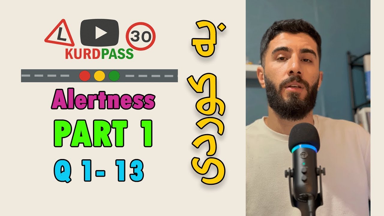 Kurdish Driving Theory Test 2025 Alertness (Part 1) Q 1-13