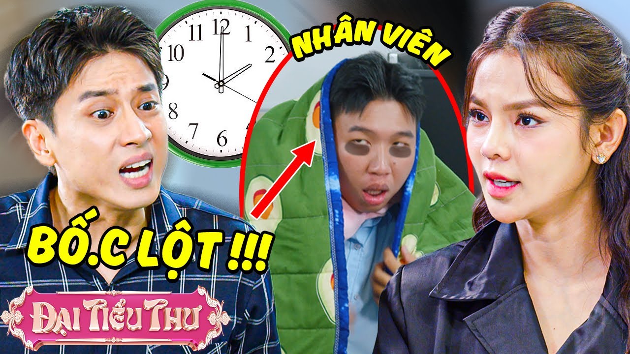 SẾP LẠM QUYỀN BỐ.C LỘ.T Nh&acirc;n Vi&ecirc;n | Đại Tiểu Thư | YeaH1 Sister
