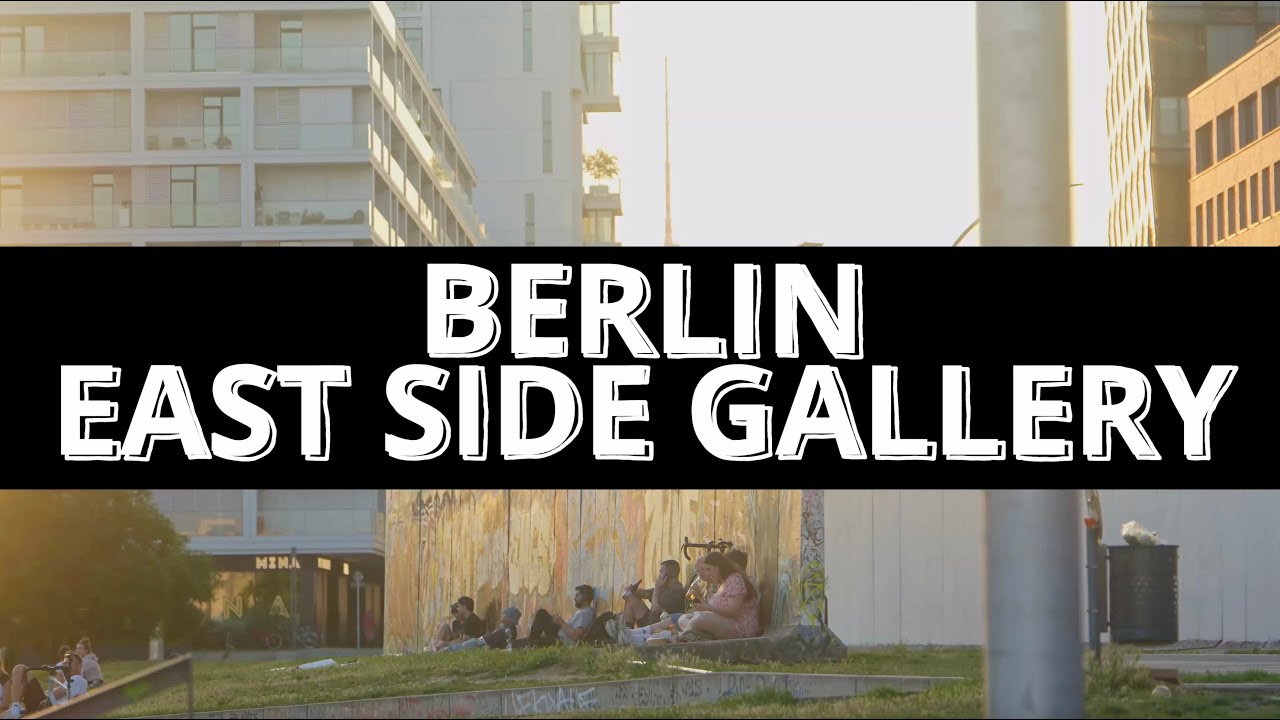 The East Side Gallery Berlin