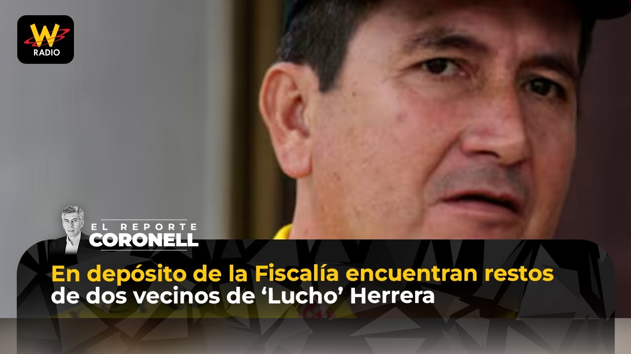 En depósito de la Fiscalía encuentran restos de dos vecinos de ‘Lucho’ Herrera
