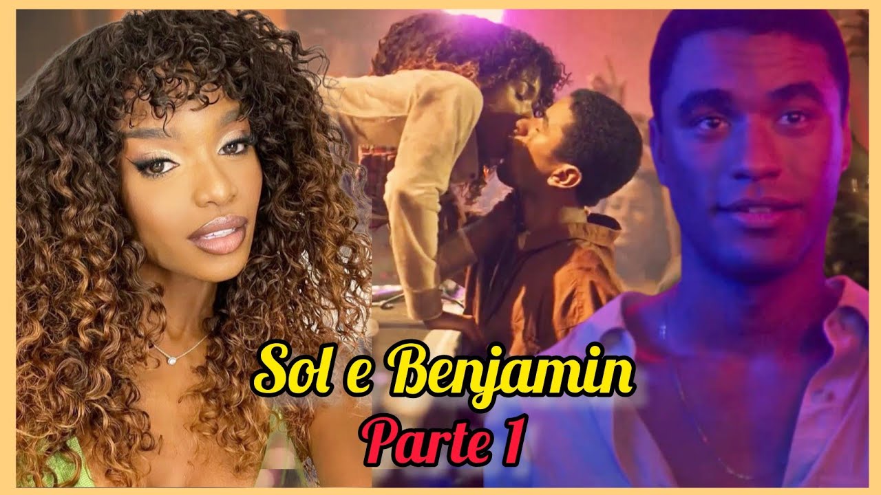 A HISTÓRIA DE SOL E BENJAMIN PARTE 1
